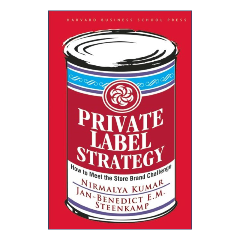 英文原版 Private Label Strategy 自有品牌 狼来了 制造商如何应对销售商产品的挑战 哈佛商业评论 精装 英文版 进口英语书籍