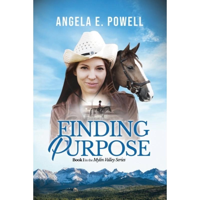 【4周达】Finding Purpose: Book 1 in the Mylin Valley Series [9780999159446]