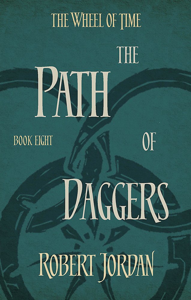 英文原版 时光之轮第8部：匕首之路 The Path Of Daggers: Book 8 of the Wheel of Time 罗伯特·乔丹 Robert Jordan